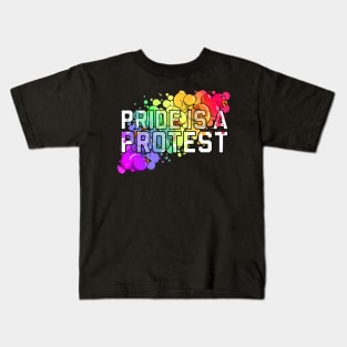 Pride Is A Protest Kids T-Shirt